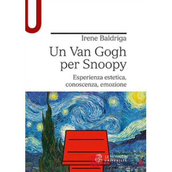 Un Van Gogh per Snoopy. Esperienza estetica, conoscenza, emozione
