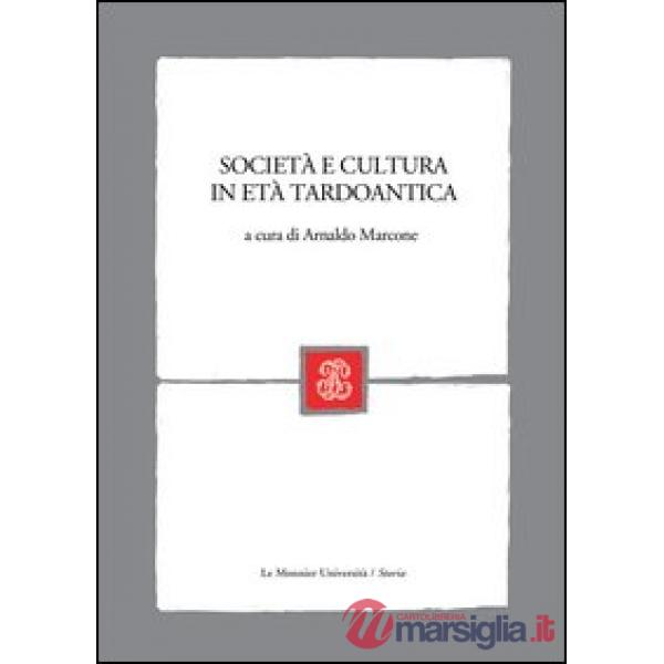SOCIETA' E CULTUTRA ETA' TARD.