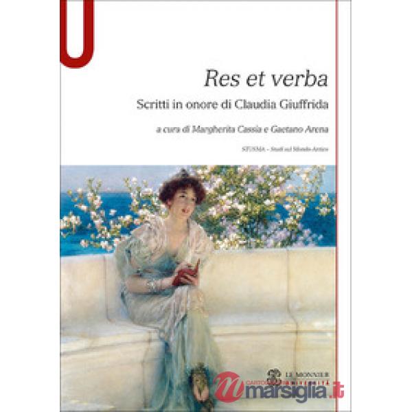 RES ET VERBA.SCRITTI IN ONORE DI CLAUDIA GIUFFRIDA