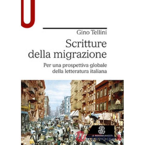 Scritture della migrazione. Per una prospettiva globale della letteratura italiana