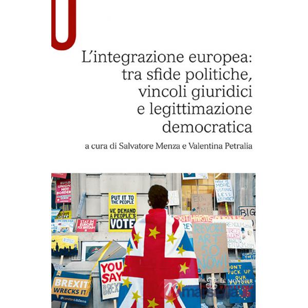 INTEGRAZIONE EUROPEA: TRA SFIDE POLITICHE, VINCOLI GIURIDICI