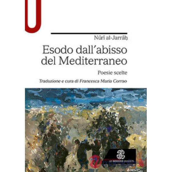 ESODO DALL'ABISSO DEL MEDITERRANEO. POESIE SCELTE