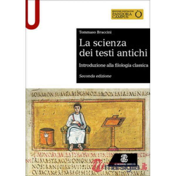 LA SCIENZA DEI TESTI ANTICHI II ED.