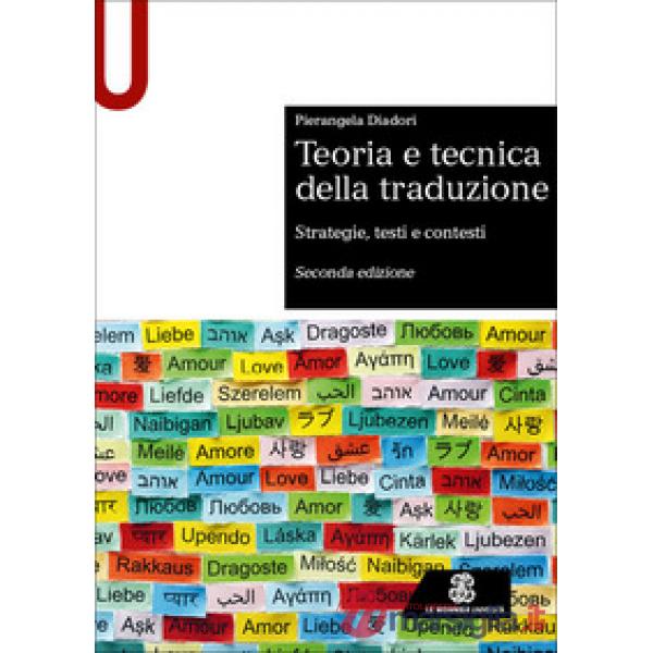 Teoria e tecnica della traduzione. Strategie, testi e contesti