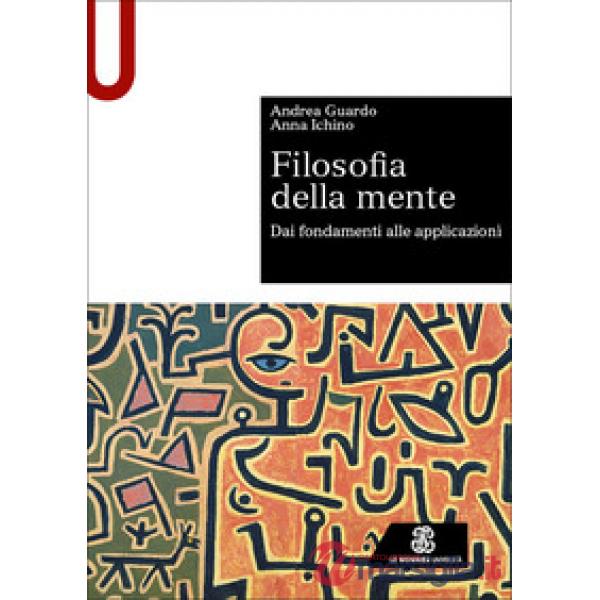 Filosofia della mente. Dai fondamenti alle applicazioni