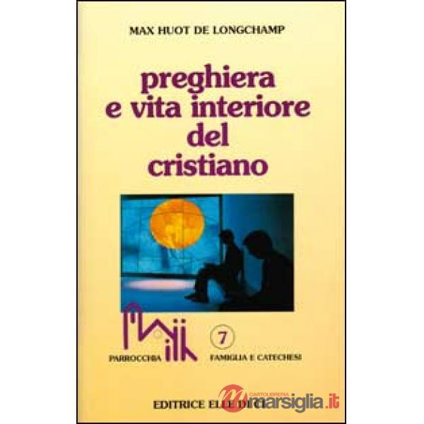 Preghiera e vita interiore del cristiano