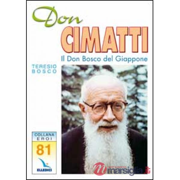 Don Cimatti. Il don Bosco del Giappone