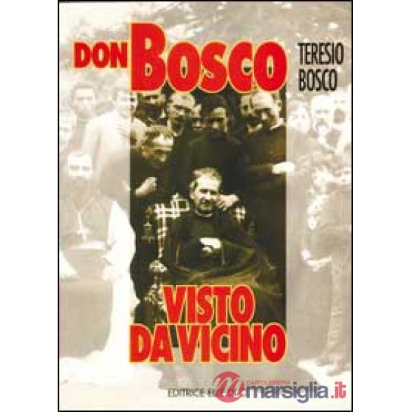 Don Bosco visto da vicino
