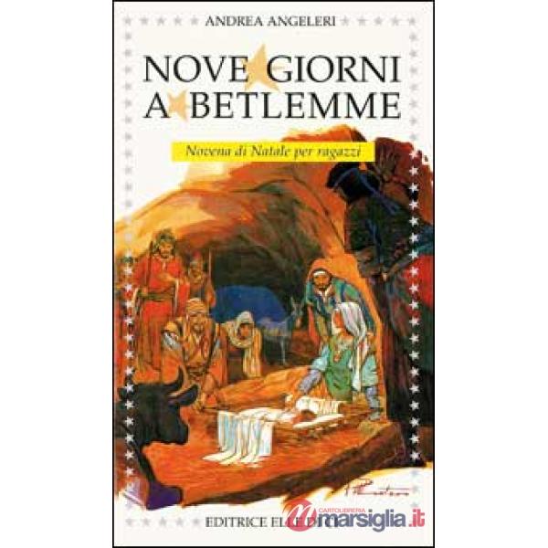 Nove giorni a Betlemme. Novena di Natale per ragazzi