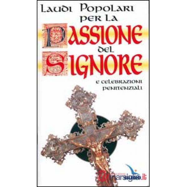 Laudi popolari per la passione del Signore e celebrazioni penitenziali