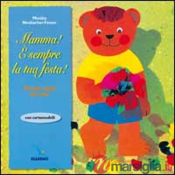 Mamma! È sempre la tua festa! Piccoli regali di carta. Con cartamodelli