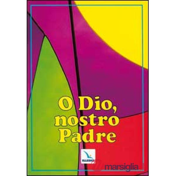 O Dio, nostro Padre