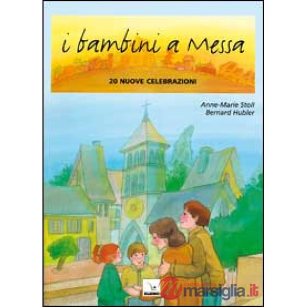 Bambini a messa. 20 nuove celebrazioni (I)