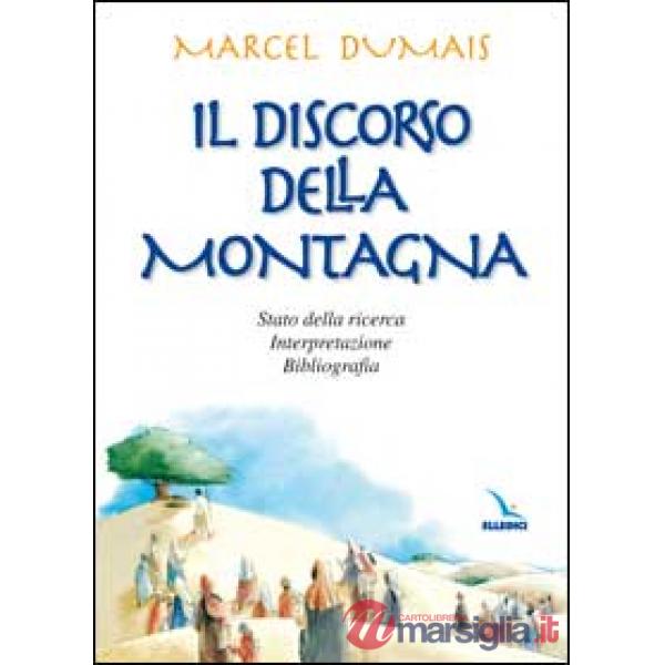 Discorso della montagna. Stato della ricerca, interpretazione, bibliografia (Il)