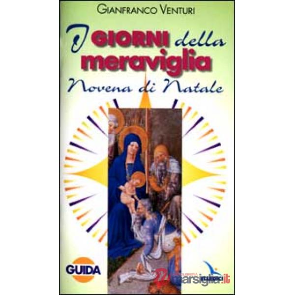 Giorni della meraviglia. Guida alla Novena di Natale (I)