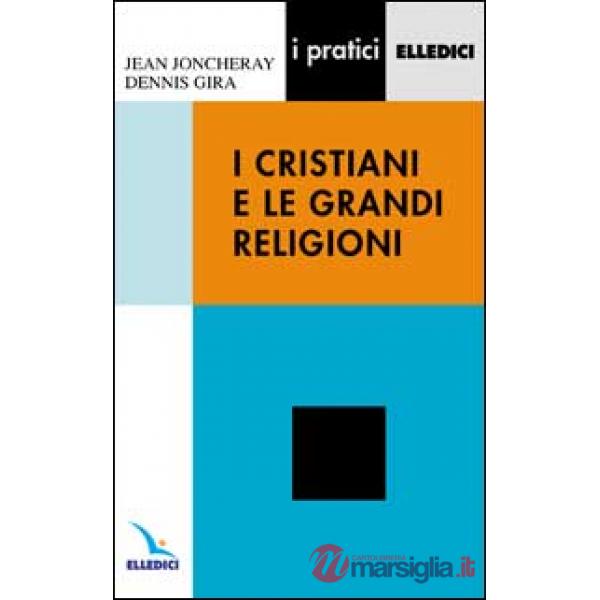 Cristiani e le grandi religioni (I)