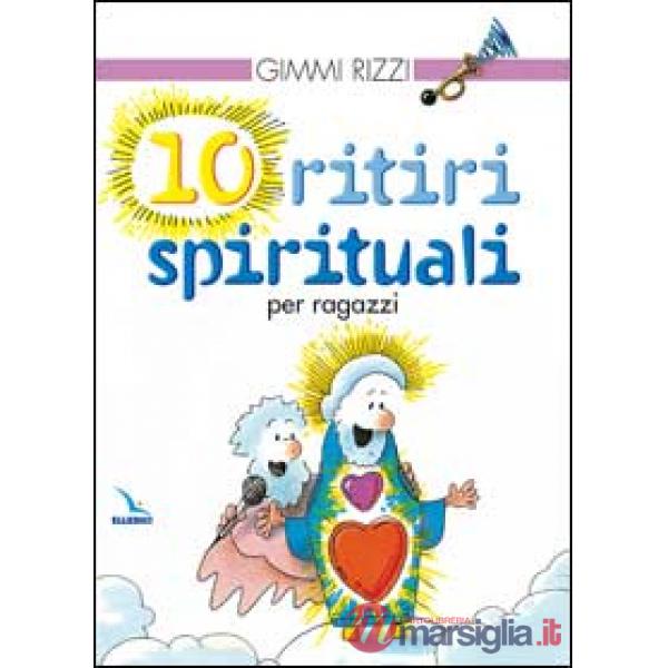 10 ritiri spirituali per ragazzi