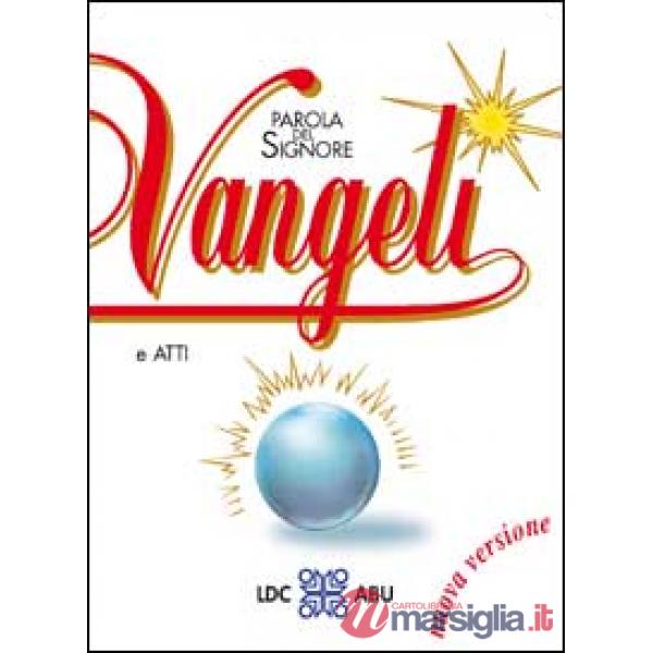 Parola del Signore. Vangeli e Atti degli Apostoli. Traduzione interconfessionale dal testo greco in lingua corrente