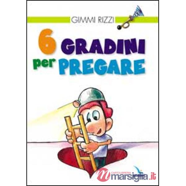 6 gradini per pregare