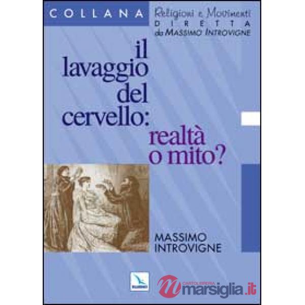 Lavaggio del cervello: realtà o mito? (Il)