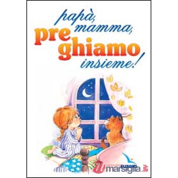 Papà, mamma, preghiamo insieme!