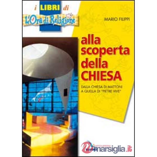 Alla scoperta della Chiesa. Dalla chiesa di mattoni a quella di «pietre vive»