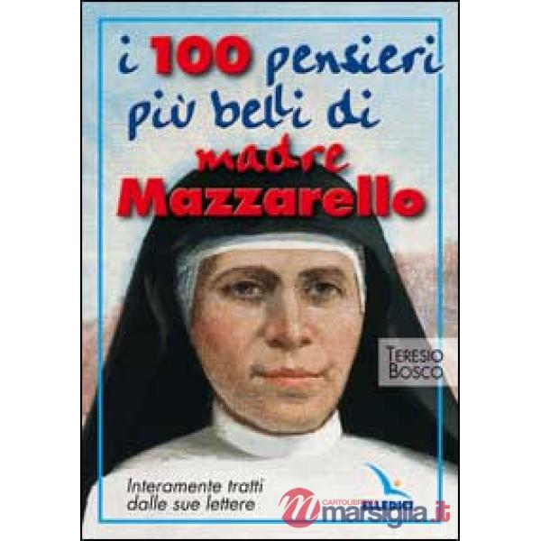 Cento pensieri più belli di madre Mazzarello. Interamente tratti dalle sue lettere (I)
