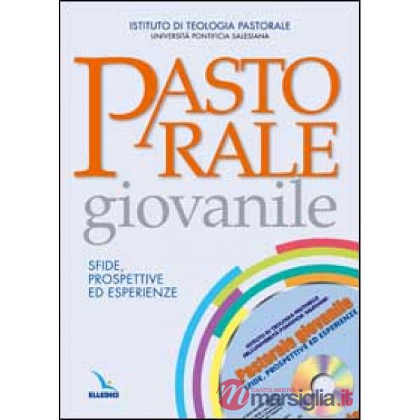 Pastorale giovanile. Sfide, prospettive ed esperienze. Con CD-ROM