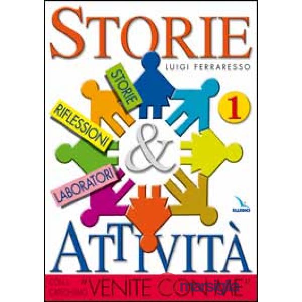 Storie & attività con il catechismo «Venite con me». Vol. 1