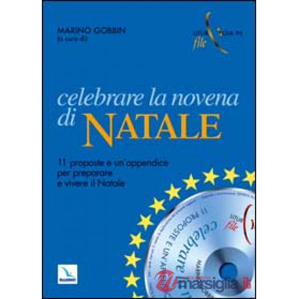 Celebrare la novena di Natale. 11 proposte e una appendice per preparare e vivere il Natale. Con CD-ROM