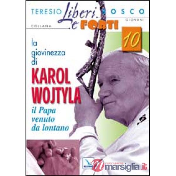 Giovinezza di Karol Wojtyla. Il Papa venuto da lontano (La)