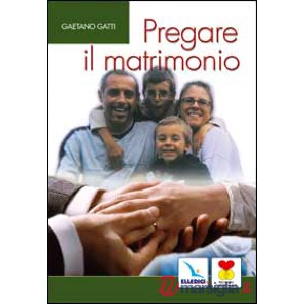 Pregare il matrimonio. I coniugi insieme rendono gloria a Dio