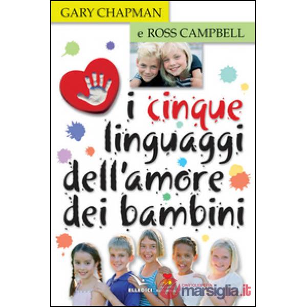 Cinque linguaggi dell'amore dei bambini (I)