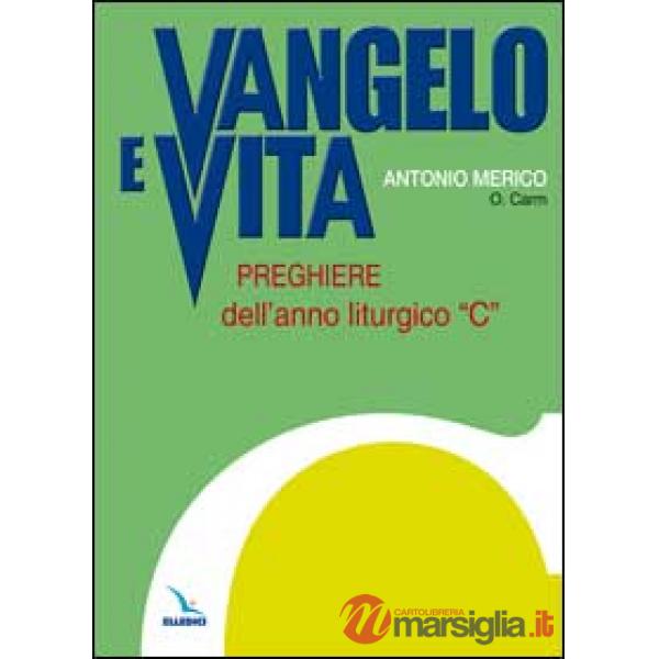 Vangelo e vita. Preghiere dell'anno liturgico «C»