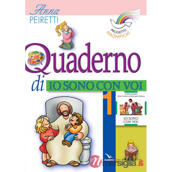 Progetto Magnificat. Quaderno di «Io sono con voi». Vol. 1