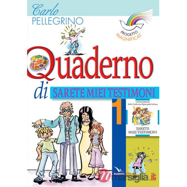 Progetto Magnificat. Quaderno di «Sarete miei testimoni». Vol. 1