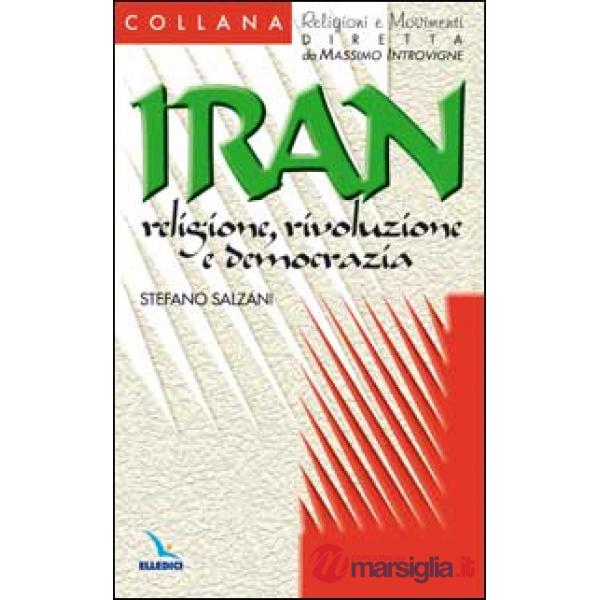 Iran: religione, rivoluzione e democrazia
