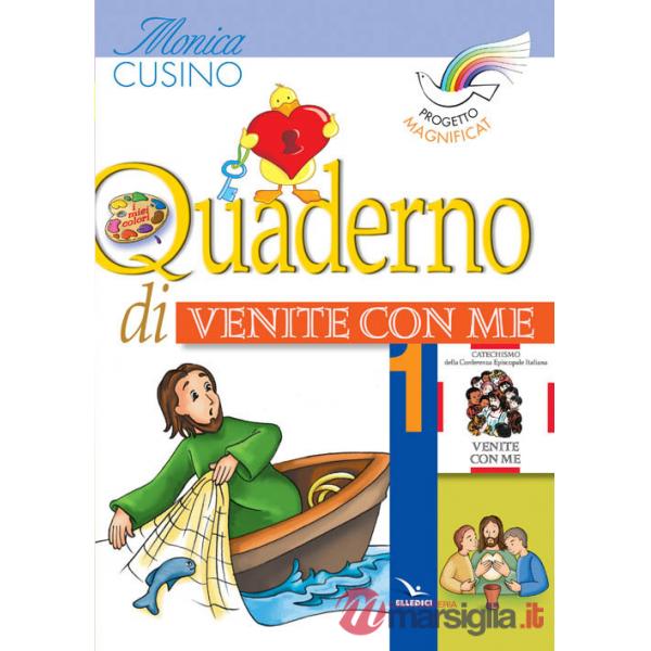 Progetto Magnificat. Quaderno di «Venite con me». Vol. 1