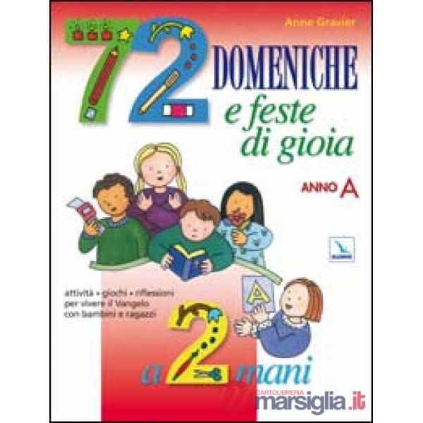 72 domeniche e feste di gioia a 2 mani. Anno «A». Guida