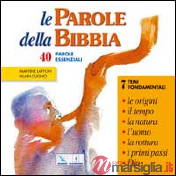 Parole della Bibbia. 40 parole essenziali (Le)