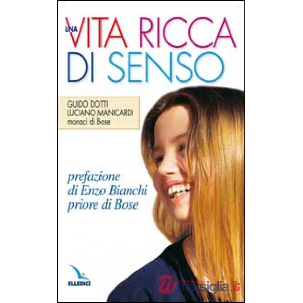Vita ricca di senso. La pietra nello stagno (Una)