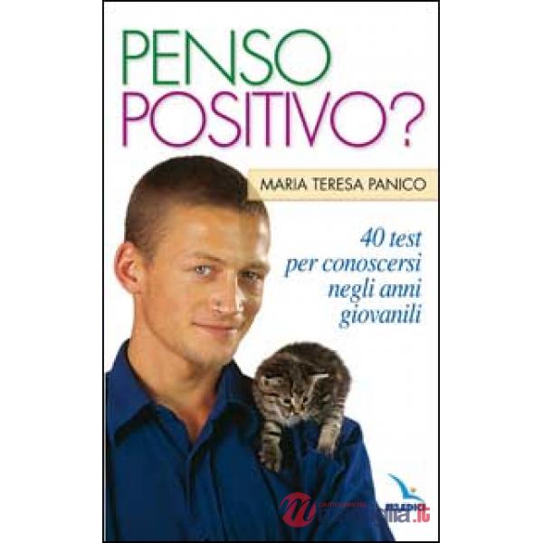 Penso positivo? 40 test per conoscersi negli anni giovanili. La pietra nello stagno
