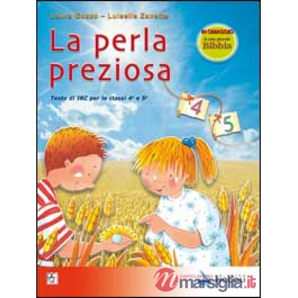 PERLA PREZIOSA. CORSO DI IRC. CON ESPANSIONE ONLINE. PER LA 4 E 5 CL