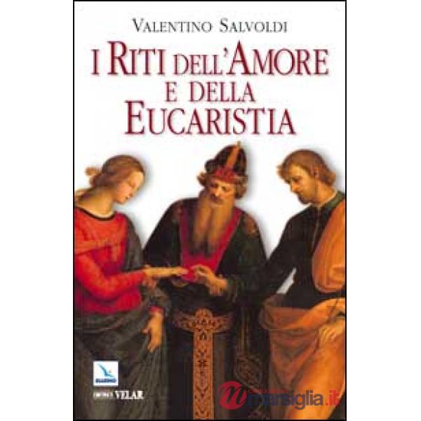 Riti dell'amore e della Eucaristia (I)