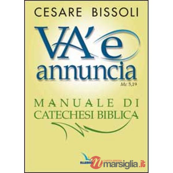 «Va' e annuncia» (Mc5,19) Manuale di catechesi biblica