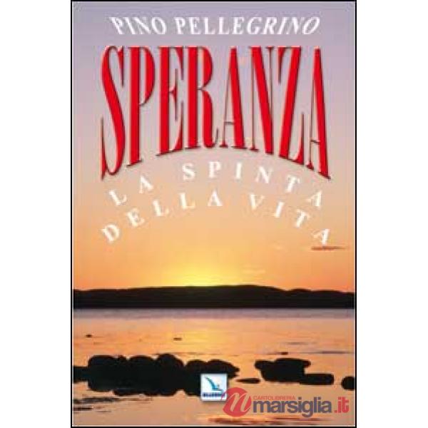 Speranza. La spinta della vita