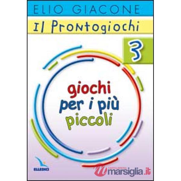 Prontogiochi (Il). Vol. 3: Giochi per i più piccoli