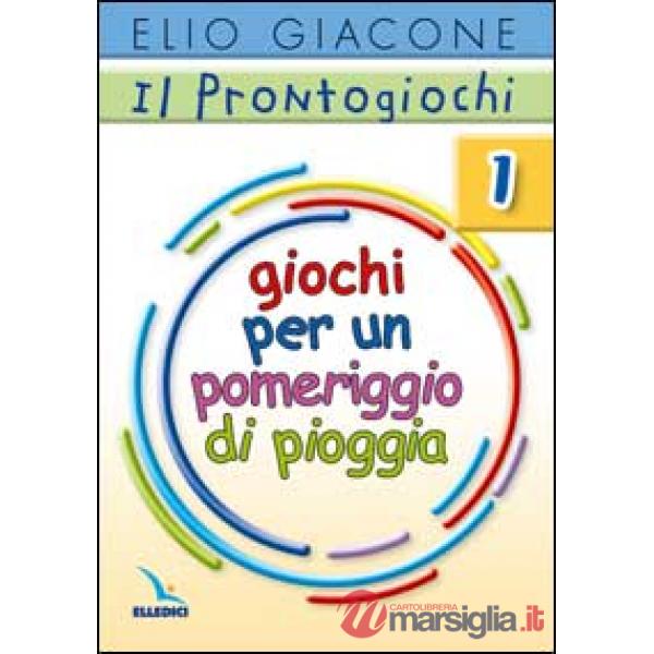 Prontogiochi (Il). Vol. 1: Giochi per un pomeriggio di pioggia