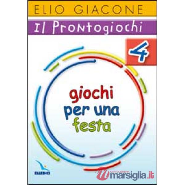 Prontogiochi (Il). Vol. 4: Giochi per una festa