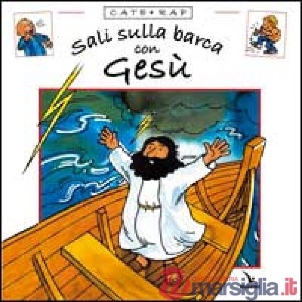 Cate rap. Vol. 3: Sali sulla barca con Gesù